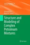 Structure and Modeling of Complex Petroleum Mixtures cover