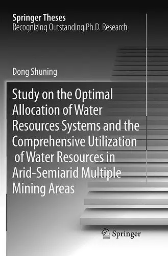 Study on the Optimal Allocation of Water Resources Systems and the Comprehensive Utilization of Water Resources in Arid-Semiarid Multiple Mining Areas cover