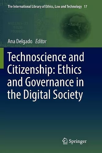 Technoscience and Citizenship: Ethics and Governance in the Digital Society cover