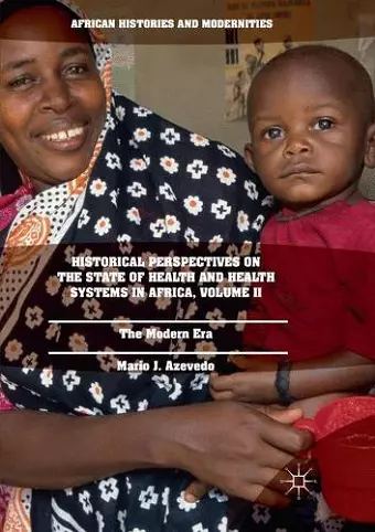 Historical Perspectives on the State of Health and Health Systems in Africa, Volume II cover