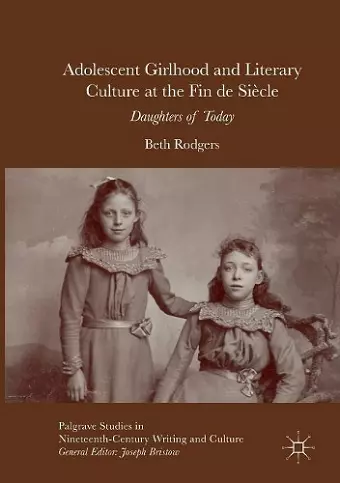 Adolescent Girlhood and Literary Culture at the Fin de Siècle cover