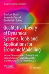 Qualitative Theory of Dynamical Systems, Tools and Applications for Economic Modelling cover