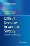 Difficult Decisions in Vascular Surgery cover