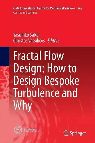 Fractal Flow Design: How to Design Bespoke Turbulence and Why cover