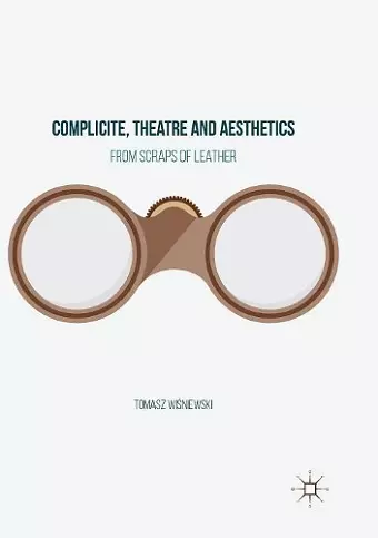 Complicite, Theatre and Aesthetics cover