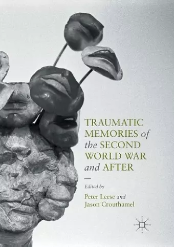 Traumatic Memories of the Second World War and After cover
