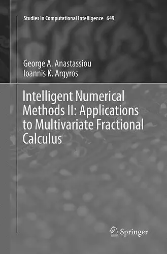 Intelligent Numerical Methods II: Applications to Multivariate Fractional Calculus cover