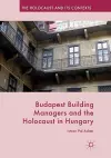 Budapest Building Managers and the Holocaust in Hungary cover