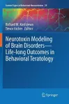 Neurotoxin Modeling of Brain Disorders — Life-long Outcomes in Behavioral Teratology cover