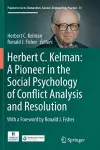 Herbert C. Kelman: A Pioneer in the Social Psychology of Conflict Analysis and Resolution cover