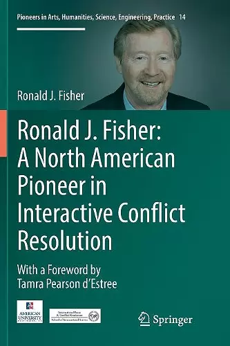 Ronald J. Fisher: A North American Pioneer in Interactive Conflict Resolution cover