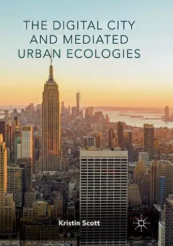 The Digital City and Mediated Urban Ecologies cover