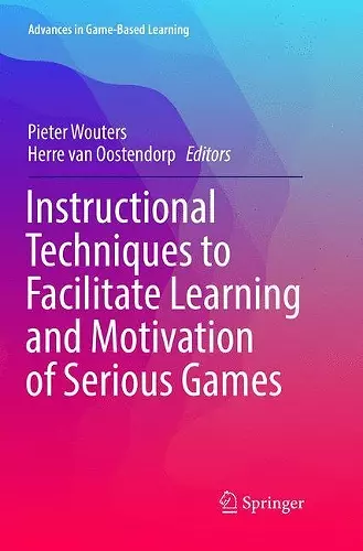 Instructional Techniques to Facilitate Learning and Motivation of Serious Games cover