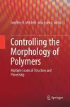 Controlling the Morphology of Polymers cover