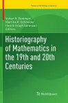 Historiography of Mathematics in the 19th and 20th Centuries cover