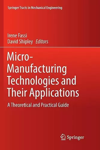 Micro-Manufacturing Technologies and Their Applications cover