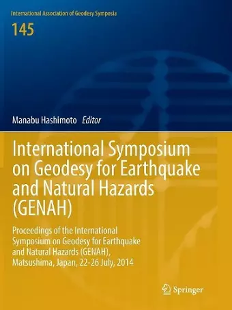 International Symposium on Geodesy for Earthquake and Natural Hazards (GENAH) cover