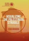 Visualizing the Palestinian Struggle cover