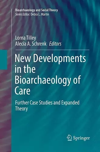 New Developments in the Bioarchaeology of Care cover