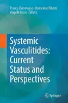 Systemic Vasculitides: Current Status and Perspectives cover