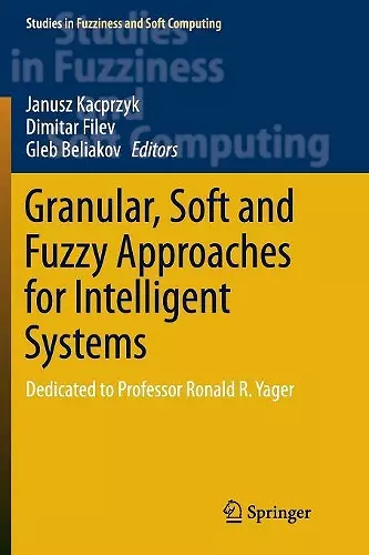 Granular, Soft and Fuzzy Approaches for Intelligent Systems cover