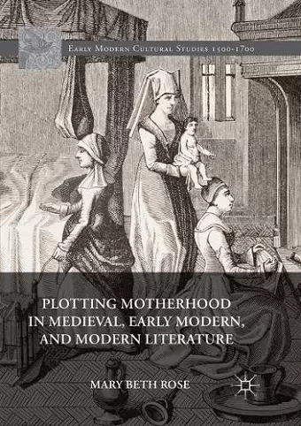 Plotting Motherhood in Medieval, Early Modern, and Modern Literature cover