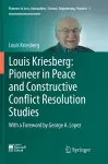 Louis Kriesberg: Pioneer in Peace and Constructive Conflict Resolution Studies cover