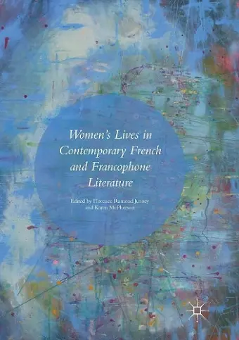 Women’s Lives in Contemporary French and Francophone Literature cover