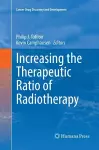 Increasing the Therapeutic Ratio of Radiotherapy cover