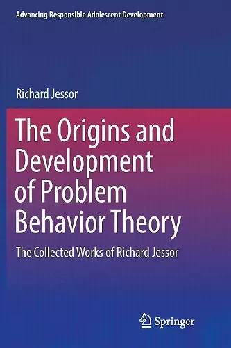 The Origins and Development of Problem Behavior Theory cover