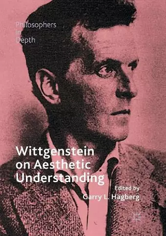 Wittgenstein on Aesthetic Understanding cover