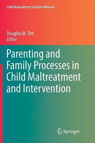 Parenting and Family Processes in Child Maltreatment and Intervention cover