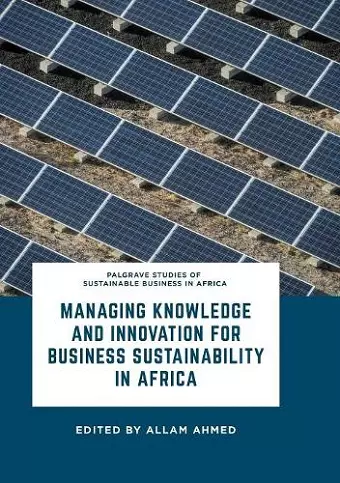 Managing Knowledge and Innovation for Business Sustainability in Africa cover