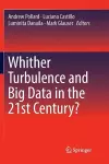 Whither Turbulence and Big Data in the 21st Century? cover