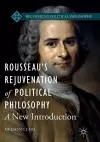 Rousseau’s Rejuvenation of Political Philosophy cover