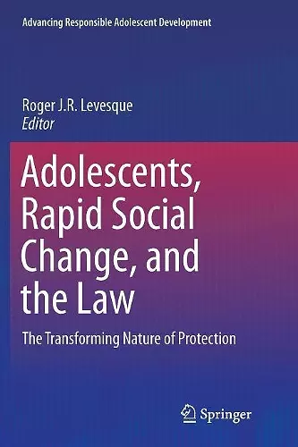 Adolescents, Rapid Social Change, and the Law cover