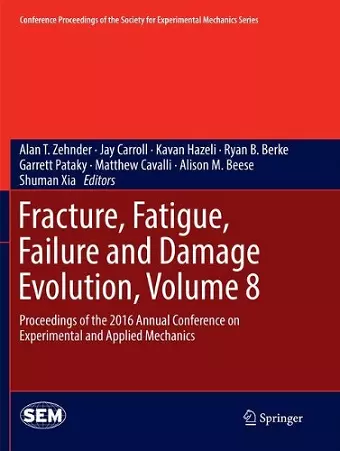 Fracture, Fatigue, Failure and Damage Evolution, Volume 8 cover