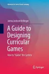 A Guide to Designing Curricular Games cover