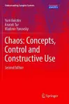 Chaos: Concepts, Control and Constructive Use cover