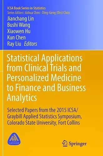 Statistical Applications from Clinical Trials and Personalized Medicine to Finance and Business Analytics cover