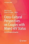 Cross-Cultural Perspectives on Couples with Mixed HIV Status: Beyond Positive/Negative cover