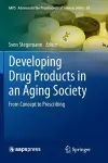 Developing Drug Products in an Aging Society cover