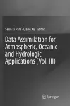 Data Assimilation for Atmospheric, Oceanic and Hydrologic Applications (Vol. III) cover