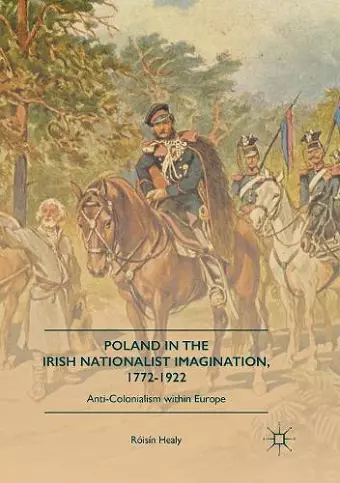 Poland in the Irish Nationalist Imagination, 1772–1922 cover