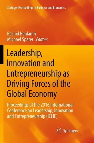 Leadership, Innovation and Entrepreneurship as Driving Forces of the Global Economy cover