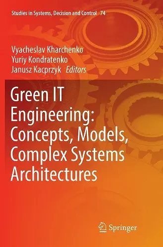 Green IT Engineering: Concepts, Models, Complex Systems Architectures cover