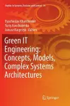 Green IT Engineering: Concepts, Models, Complex Systems Architectures cover