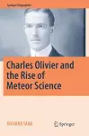 Charles Olivier and the Rise of Meteor Science cover