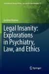 Legal Insanity: Explorations in Psychiatry, Law, and Ethics cover