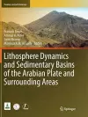 Lithosphere Dynamics and Sedimentary Basins of the Arabian Plate and Surrounding Areas cover